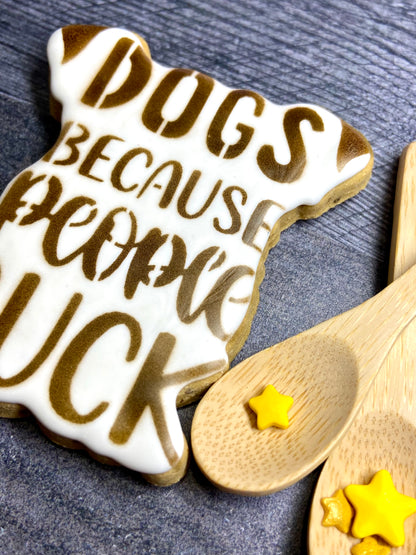 "DOGS BECAUSE PEOPLE SUCK" Gift Set Certified Lookie-a-Tookie™ Canine Cookies, Humor Dog Treats