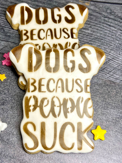 "DOGS BECAUSE PEOPLE SUCK" Gift Set Certified Lookie-a-Tookie™ Canine Cookies, Humor Dog Treats